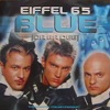 EIFFEL 65 - Blue Da Ba Dee