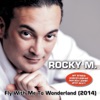 ROCKY M. - Fly With Me To Wonderland